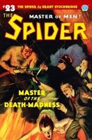 The Spider #23 : Master of the Death-Madness 1618274651 Book Cover