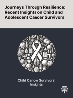 Journeys Through Resilience: Recent Insights on Child and Adolescent Cancer Survivors 1022901427 Book Cover