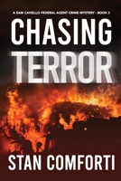 Chasing Terror: A Riveting, Page-turning Terrorist Killer Crime Thriller B0B6XGTX3Y Book Cover