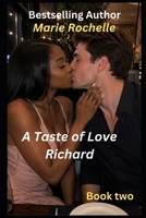 A Taste of Love Richard: Drace Brothers Book Two B0H8PM6R71 Book Cover