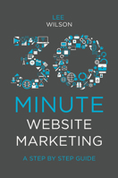 30 Minute Website Marketing: A Step by Step Guide 1838670815 Book Cover