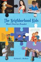 The Neighborhood Kids: Short Stories Reader 1947765396 Book Cover