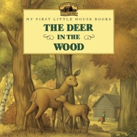 The Deer in the Wood (Little House)