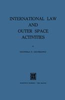 International Law & Outer Space Activities 9401184895 Book Cover