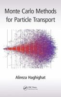 Monte Carlo Methods for Particle Transport 0367538091 Book Cover