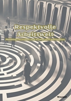 Respektvolle Arbeitswelt Mobbing verstehen und erfolgreich bekämpfen (German Edition) 384822674X Book Cover