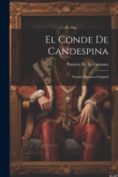 El Conde De Candespina: Novela Histórica Original 1021327964 Book Cover