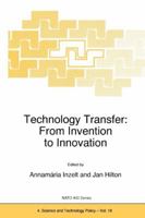 Technology Transfer: From Invention to Innovation 9048151821 Book Cover