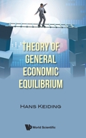 Theory of General Economic Equilibrium 9811214387 Book Cover