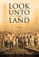 Look Unto the Land 1733366962 Book Cover