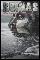 RUINAS: Una historia de amor y sombras (Spanish Edition) B0FFYNGWD9 Book Cover