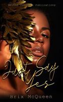 Just Say Yes 1793206260 Book Cover