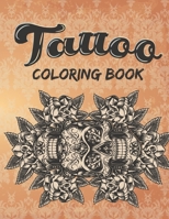 Tattoo Coloring Book: An Adult Coloring Book with Awesome and Relaxing Beautiful Modern Tattoo Designs for Men and Women Coloring Pages for relaxation B08FSLW28J Book Cover