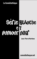 S�rie Blanche Et Humour Noir 1976850983 Book Cover