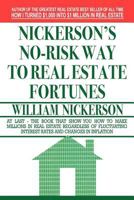 Nickerson's No-Risk Way to Real Estate Fortunes 0671551434 Book Cover