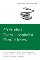 50 Studies Every Hospitalist Should Know 0190937122 Book Cover