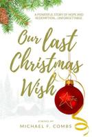 Our Last Christmas Wish 0999675133 Book Cover