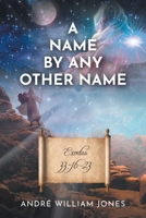 A Name By Any Other Name 1685176240 Book Cover