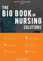 The Big Book of Nursing Solutions 1534625836 Book Cover