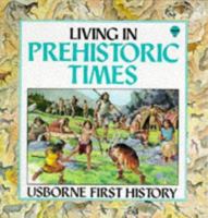 Living in Prehistoric Times (First History) 0860206238 Book Cover