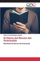 El Diario del Rincón del Anarquista: Manifiesto del Rincon del Anarquista 6200405212 Book Cover