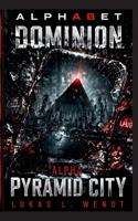 Alpha: Pyramid City: Alphabet Dominion 3695720131 Book Cover