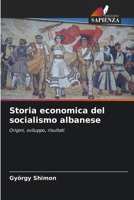 Storia economica del socialismo albanese (Italian Edition) 6208303753 Book Cover