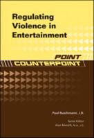 Regulating Violence in Entertainment 1604135107 Book Cover
