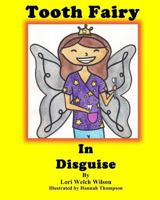 Tooth Fairy In Disguise 197374161X Book Cover