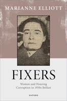 Fixers: Women and Housing Corruption in 1950s Belfast 019898023X Book Cover
