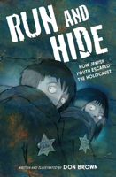Run and Hide: How Jewish Youth Escaped the Holocaust 0358538165 Book Cover