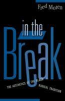 In the Break: The Aesthetics of the Black Radical Tradition 0816641005 Book Cover