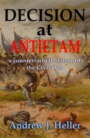 Decision at Antietam 1983286990 Book Cover