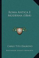 Roma Antica E Moderna (1864) 1142956628 Book Cover