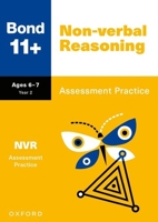 Bond 11+: Bond 11+ Non-verbal Reasoning Assessment Practice Age 6-7 1382060882 Book Cover