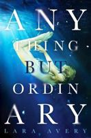 Anything But Ordinary 1423164504 Book Cover