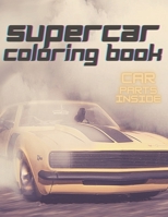 Supercars Coloring Book: Color and Fun for Every Car Fan, Car Parts Inside ! B08JB7BX28 Book Cover