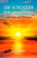 108 Sonnets for Awakening: And Selected Poems 1846949475 Book Cover