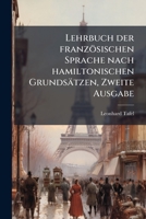 Lehrbuch Der Franzosischen Sprache Nach Hamiltonischen Grundsatzen, Volume 1... 1273687310 Book Cover