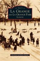 La Grange and La Grange Park, Illinois 073850260X Book Cover