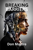 Breaking Barriers B0DQR6XD99 Book Cover