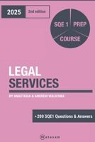 Legal Services: 2025. 2nd Edition. SQE 1 Prep Course (SQE 1 Law. 2nd Edition) 1917053355 Book Cover