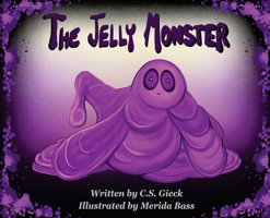 Jelly Monster 1967578095 Book Cover