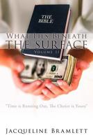 What Lies Beneath the Surface: Volume II 1434347796 Book Cover