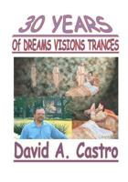 30 Years of Dreams, Visions, Trances 0963700162 Book Cover