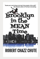 Brooklyn in the Mean Time 1521922241 Book Cover