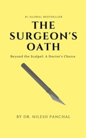 The Surgeon's Oath: Beyond the Scalpel: A Doctor's Choice (Code Red: The Medical Thriller) B0DRSBVV48 Book Cover