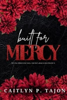 Built For Mercy: A dark romance of obsession & ruin B0F294RSKN Book Cover