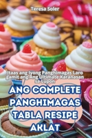 Ang Complete Panghimagas Tabla Resipe Aklat (Philippine Languages Edition) 1836118740 Book Cover