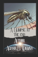 A Glimpse at the end B0FGV25Y26 Book Cover